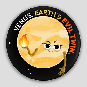 Venus the Evil Twin Pin-Back Buttons