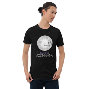 That's No Moonshine Adults T-Shirt